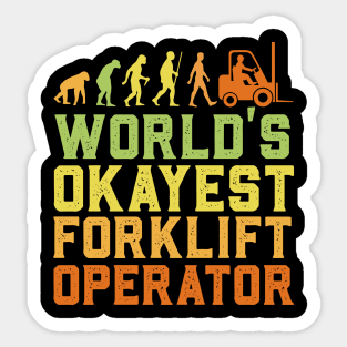 World's Okayest Forklift Operator Sticker
